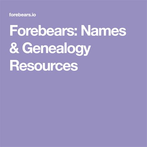 Forebears: Names & Genealogy Resources.